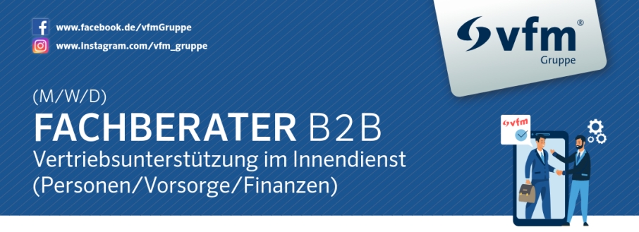 (M/W/D) FACHBERATER B2B Vertriebsunterstützung im Innendienst (Personen/Vorsorge/Finanzen)
